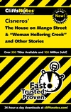 CliffsNotes on Cisnero's The House on Mango Street & Woman Hollering Creek and Other Stories